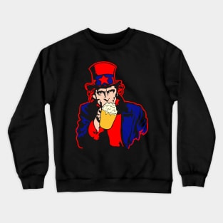 I Want Beer - Uncle Sam Clinking A Glass of Beer Crewneck Sweatshirt